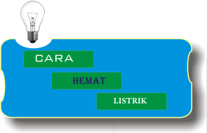 Cara menghemat Listrik